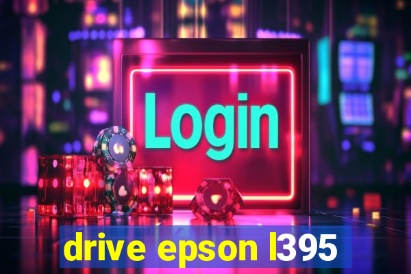 drive epson l395